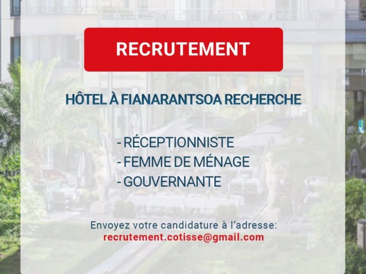Recrutement : Réceptionniste, Femme de Ménage, Gouvernante